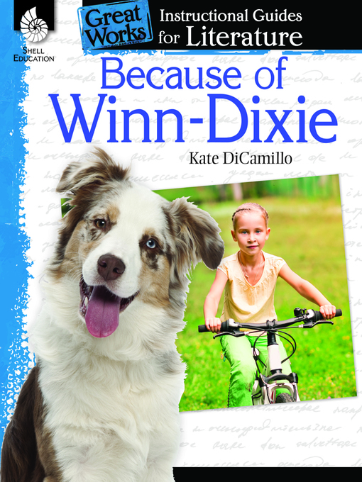 Title details for Because of Winn-Dixie: Instructional Guides for Literature by Kate DiCamillo - Available